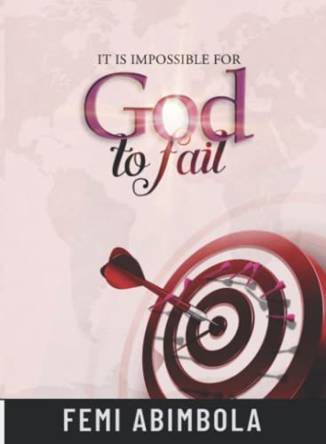 Femi Abimbola - It is impossible for God to fail